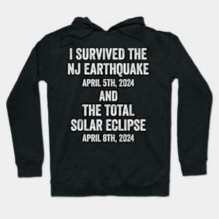 I Survived The NJ Earthquake and the Total Solar Eclipse Hoodie